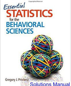 Essential Statistics for the Behavioral Sciences 1st Edition Privitera Solutions Manual