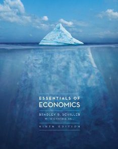 Test Bank for Essentials of Economics The Mcgraw Hill Series Economics 9th Edition Bradley Schiller