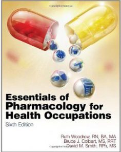 Test Bank for Essentials of Pharmacology for Health Occupations, 6th Edition : Woodrow