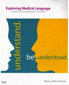 Test Bank for Exploring Medical Language, 7th Edition: Myrna LaFleur Brooks