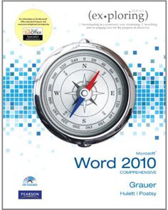 Test Bank For Exploring Microsoft Office Word 2010 Comprehensive, 1 edition: Robert Grauer