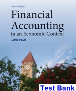 Financial Accounting in an Economic Context 9th Edition Pratt Test Bank