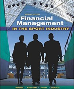 Financial Management in the Sport Industry 2nd Brown Solution Manual