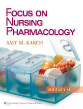 Focus on Nursing Pharmacology Karch 6th Edition Test Bank