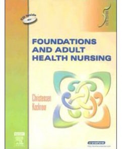 Test Bank for Foundations and Adult Health Nursing, 5th Edition: Barbara Christensen