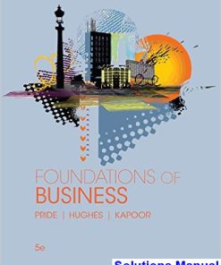 Foundations of Business 5th Edition Pride Solutions Manual