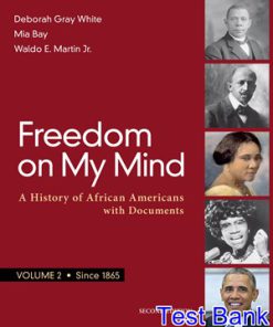 Freedom on My Mind Volume 2 A History of African Americans with Documents 2nd Edition White Test Bank