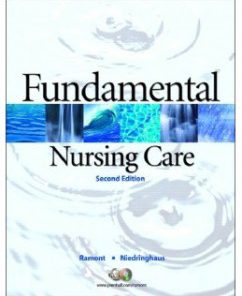 Test Bank for Fundamental Nursing Care, 2nd Edition: Roberta P. Ramont