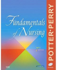 Test Bank for Fundamentals of Nursing 7th Edition: Patricia A. Potter