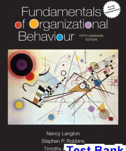 Fundamentals of Organizational Behaviour Canadian 5th Edition Langton Test Bank