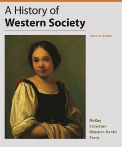 History of Western Society Value Edition 12th Edition McKay Test Bank