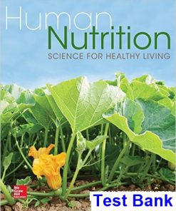 Human Nutrition Science for Healthy Living 1st Edition Stephenson Test Bank