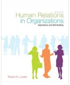 Test Bank for Human Relations in Organizations, 9th Edition: Robert Lussier