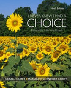 Test Bank for I Never Knew I Had A Choice Explorations in Personal Growth, 9th Edition: Corey