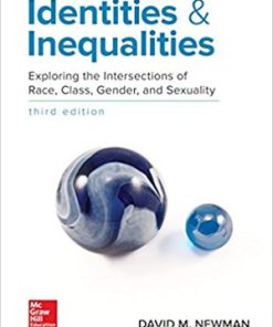 Identities and Inequalities Exploring the Intersections of Race Class Gender and Sexuality 3rd Edition Newman Test Bank