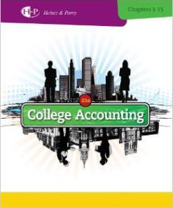 Solution Manual For College Accounting, Chapters 1-15 Edition: 21 by James A. Heintz Robert W. Parry