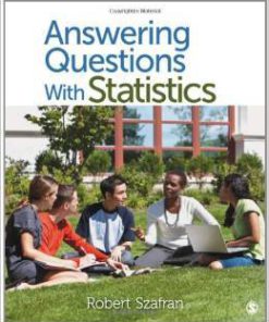 Solution Manual For Answering Questions With Statistics Paperback by Robert F. Szafran