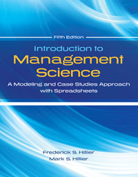 Test Bank For Introduction to Management Science: A Modeling and Case Studies Approach with Spreadsheets 5th Edition by Frederick S. Hillier, Mark S. Hillier