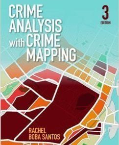 Test Bank For Crime Analysis With Crime Mapping Paperback 3rd edition by Rachel Boba Santos