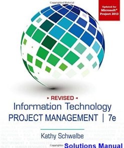 Information Technology Project Management 7th Edition Kathy Schwalbe Solutions Manual