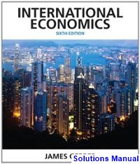 International Economics 6th Edition James Gerber Solutions Manual