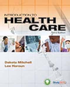 Test Bank for Introduction to Health Care, 3rd Edition: Mitchell