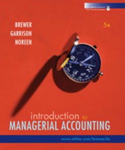 Test Bank for Introduction to Managerial Accounting, 5th Edition: Brewer