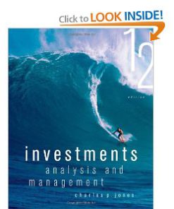 Test Bank for Investments Analysis and Management, 12th Edition : Jones