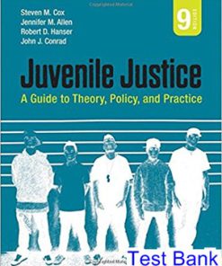 Juvenile Justice A Guide to Theory Policy and Practice 9th Edition Cox Test Bank