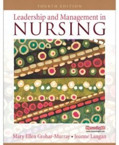 Test Bank for Leadership and Management in Nursing, 4th Edition: Mary Ellen Grohar-Murray