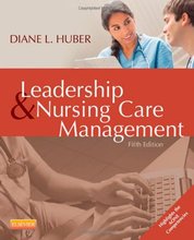 Solution Manual for Leadership and Nursing Care Management 5th Huber