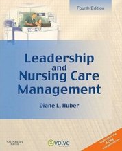 Leadership and Nursing Care Management Huber 4th Edition Test Bank