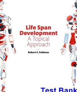 Life Span Development A Topical Approach 3rd Edition Feldman Test Bank