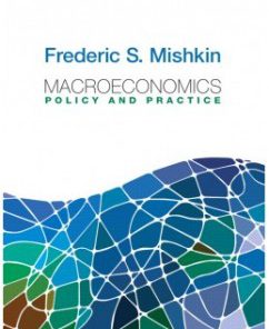 Test Bank for Macroeconomics: Policy and Practice, 1st Edition: Frederic S. Mishkin