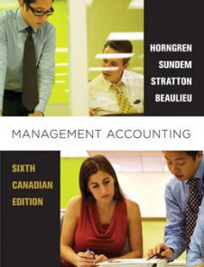 Test Bank for Management Accounting, 6th Canadian Edition: Horngren