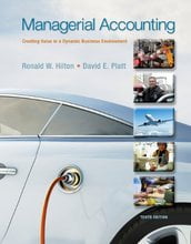 Managerial Accounting Creating Value in a Dynamic Business Environment Hilton 10th Edition Solutions Manual