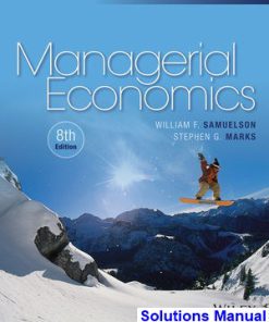 Managerial Economics 8th Edition Samuelson Solutions Manual