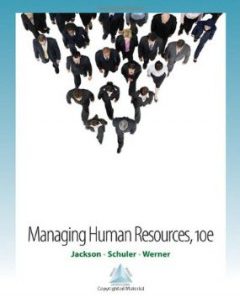 Test Bank for Managing Human Resources, 10th Edition : Jackson