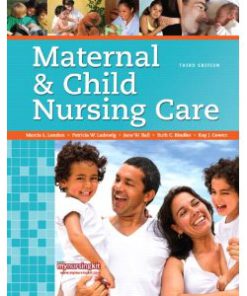 Maternal & Child Nursing Care London 3rd Edition Test Bank