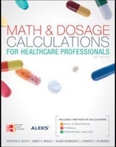 Test Bank for Math and Dosage Calculations for Healthcare Professionals, 4th Edition: Booth