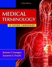 Medical Terminology A Living Language Fremgen 5th Edition Test Bank