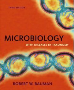 Test Bank for Microbiology with Diseases by Taxonomy, 3rd Edition: Robert W. Bauman