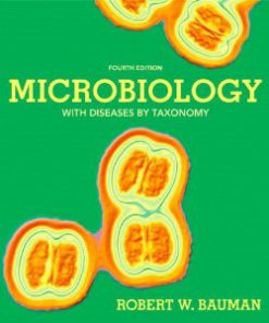 Test Bank for Microbiology with Diseases by Taxonomy 4th Edition Bauman