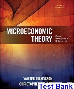 Microeconomic Theory Basic Principles and Extensions 12th Edition Nicholson Test Bank