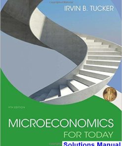 Microeconomics For Today 9th Edition Tucker Solutions Manual