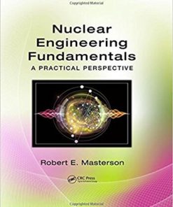 Nuclear Engineering Fundamentals A Practical Perspective 1st Masterson Solution Manual