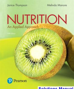 Nutrition An Applied Approach 5th Edition Thompson Solutions Manual