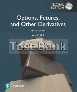 Options Futures and Other Derivatives Global 9th Edition Hull Test Bank