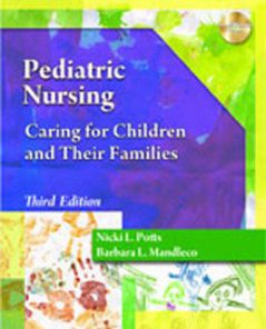 Test Bank for Pediatric Nursing Caring for Children and Their Families, 3rd Edition: Potts