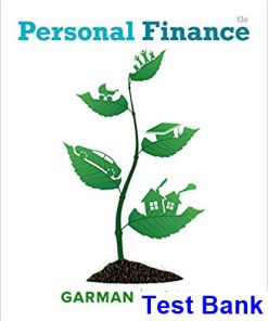 Personal Finance 13th Edition Garman Test Bank